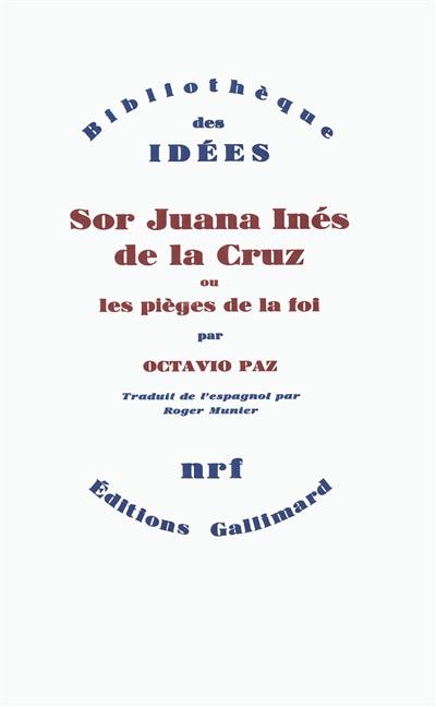 Sor Juana Inés de la Cruz ou les Pièges de la foi