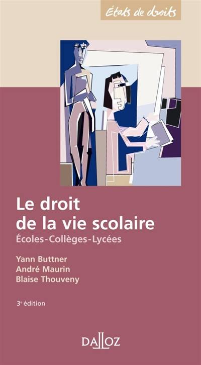 Le droit de la vie scolaire : écoles, collèges, lycées