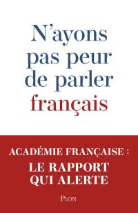 N'ayons pas peur de parler français