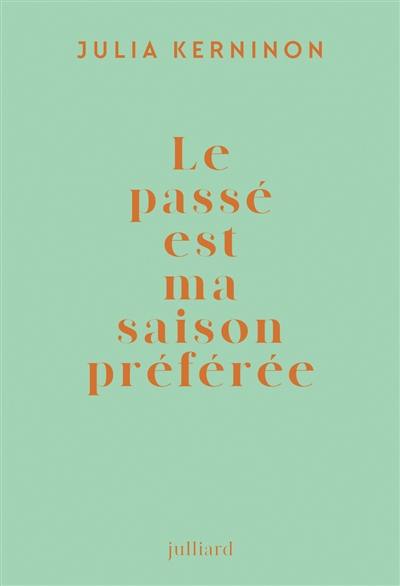 Le passé est ma saison préférée