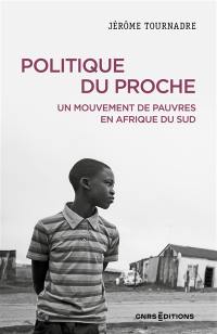 Politique du proche : un mouvement de pauvres en Afrique du Sud