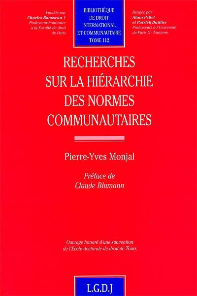 Recherches sur la hiérarchie des normes communautaires