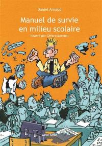 Manuel de survie en milieu scolaire