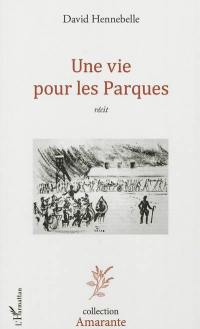 Une vie pour les Parques : récit