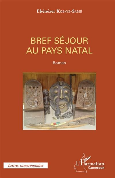 Bref séjour au pays natal