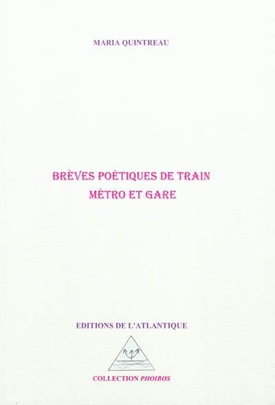 Brèves poétiques de train métro et gare