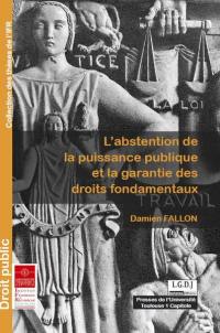 L'abstention de la puissance publique et la garantie des droits fondamentaux