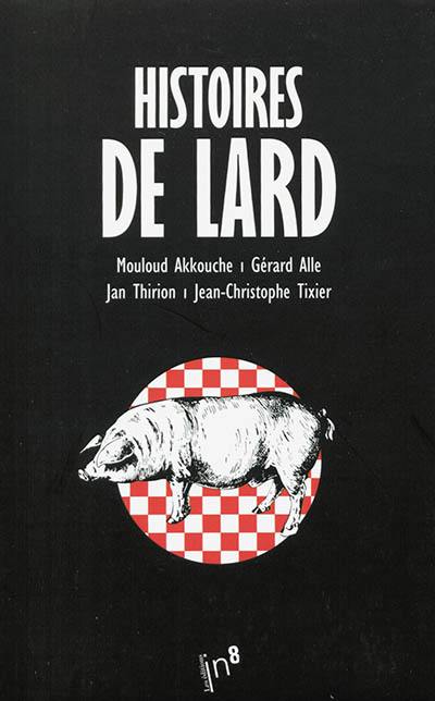 Histoires de lard