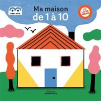 Ma maison de 1 à 10