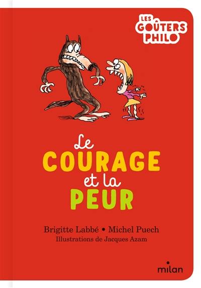 Le courage et la peur