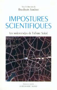 Impostures scientifiques : les malentendus de l'affaire Sokal