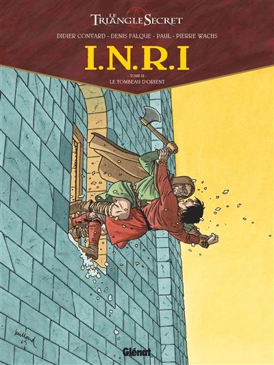 INRI : le triangle secret. Vol. 3. Le tombeau d'Orient