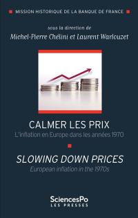 Calmer les prix : l'inflation en Europe dans les années 1970. Slowing down prices : European inflation in the 1970s