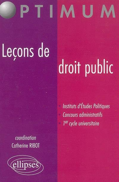 Leçons de droit public : instituts d'études politiques, concours administratifs, 1e cycle universitaire