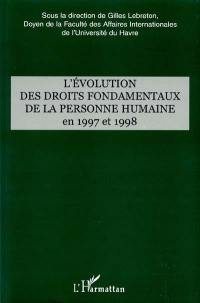 L'évolution des droits fondamentaux de la personne humaine en 1997 et 1998