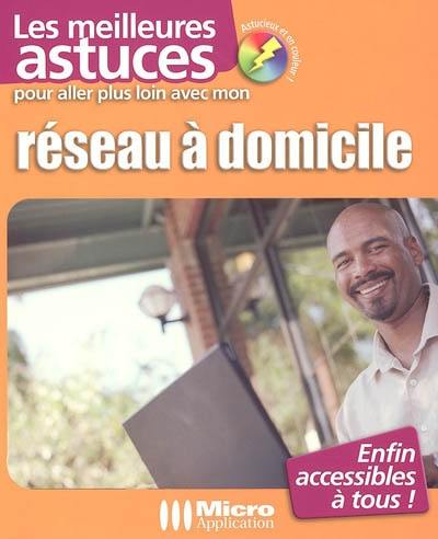 Pour aller plus loin avec mon réseau à domicile