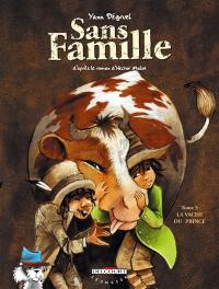 Sans famille. Vol. 5. La vache du prince