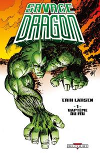 Savage Dragon. Vol. 1. Baptême du feu