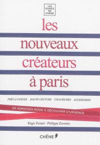 Les nouveaux créateurs à Paris : 50 adresses mode à découvrir d'urgence