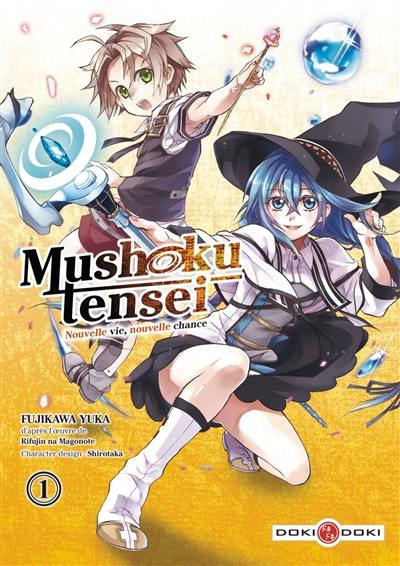 Mushoku tensei : nouvelle vie, nouvelle chance. Vol. 1