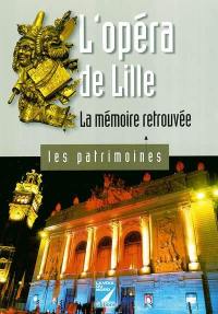 L'opéra de Lille : la mémoire retrouvée