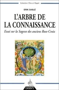 L'arbre de la connaissance : essai sur la sagesse des anciens Rose-Croix