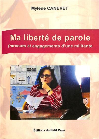 Ma liberté de parole : parcours et engagements d'une militante