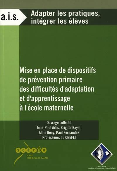 Mise en place de dispositifs de prévention primaire des difficultés d'adaptation et d'apprentissage à l'école maternelle