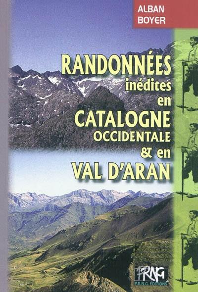 Randonnées inédites en Catalogne occidentale et val d'Aran