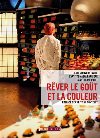 Rêver le goût et la couleur : Perfectlovers invite l'artiste Maeva Barrière dans l'usine Poult