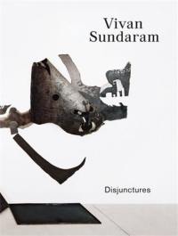 Vivan Sundaram Disjunctures