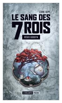 Le sang des 7 rois. Vol. 7