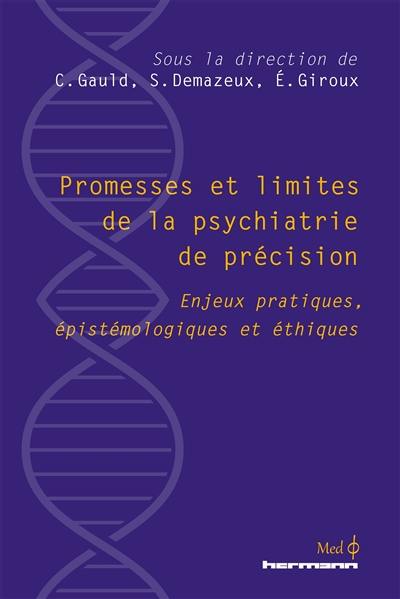 Promesses et limites de la psychiatrie de précision : enjeux pratiques, épistémologiques et éthiques