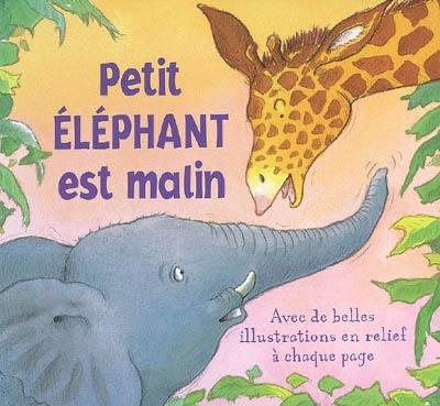 Petit éléphant est malin