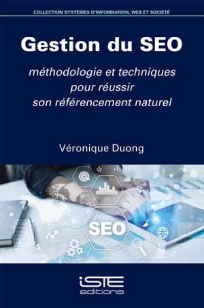 Gestion du SEO : méthodologie et techniques pour réussir son référencement naturel