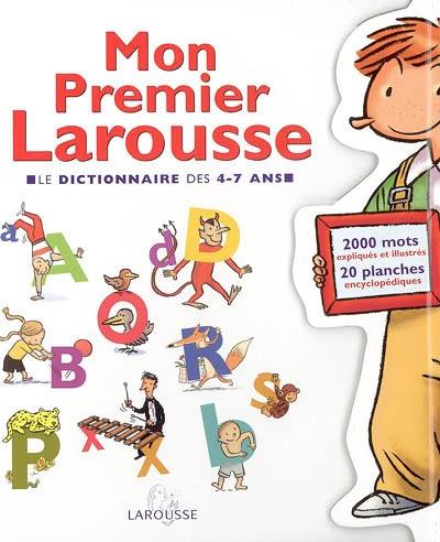 Mon premier Larousse : le dictionnaire des 4-7 ans