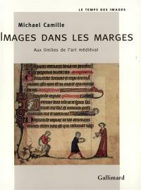 Images dans les marges : aux limites de l'art médiéval