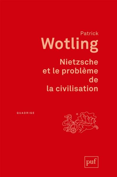 Nietzsche et le problème de la civilisation