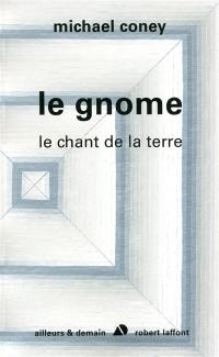 Le chant de la Terre. Vol. 4. Le gnome