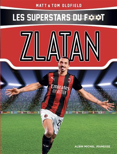 Les superstars du foot. Zlatan