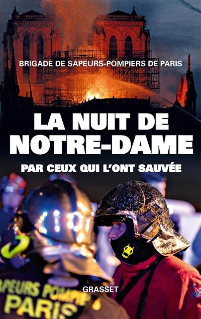 La nuit de Notre-Dame : par ceux qui l'ont sauvée