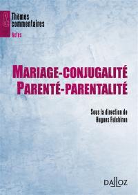 Mariage-conjugalité, parenté-parentalité