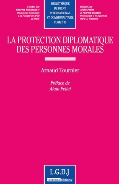 La protection diplomatique des personnes morales