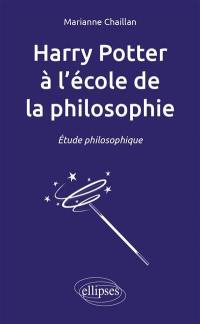 Harry Potter à l'école de la philosophie : étude philosophique