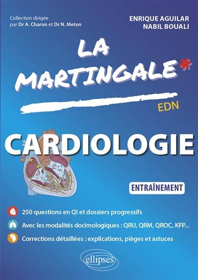 La martingale. Cardiologie : entraînement : EDN