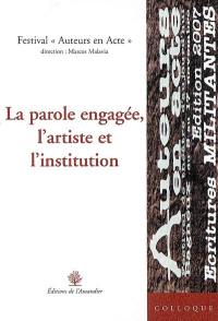 La parole engagée, l'artiste et l'institution