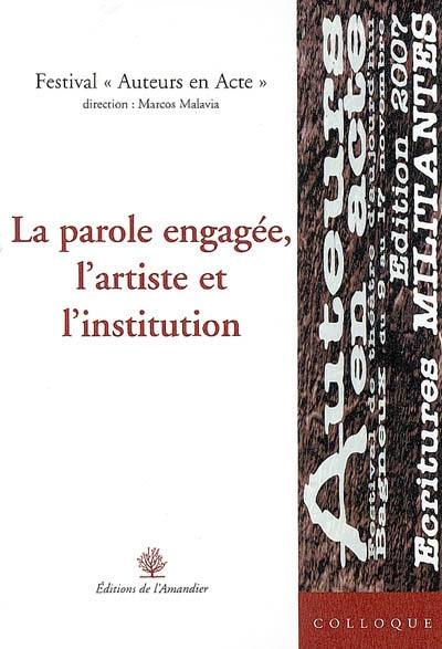 La parole engagée, l'artiste et l'institution