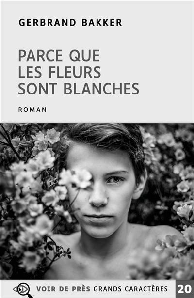 Parce que les fleurs sont blanches