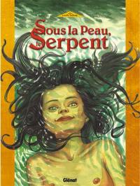 Sous la peau, le serpent. Vol. 1