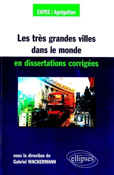 Les très grandes villes dans le monde en dissertations corrigées